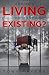 Are You Living Or Just Exis...