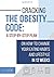 Cracking The Obesity Code: ...