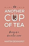 Another Cup of Tea: Diary of a Dementia Carer Book cover for Another Cup of Tea: Diary of a Dementia Carer