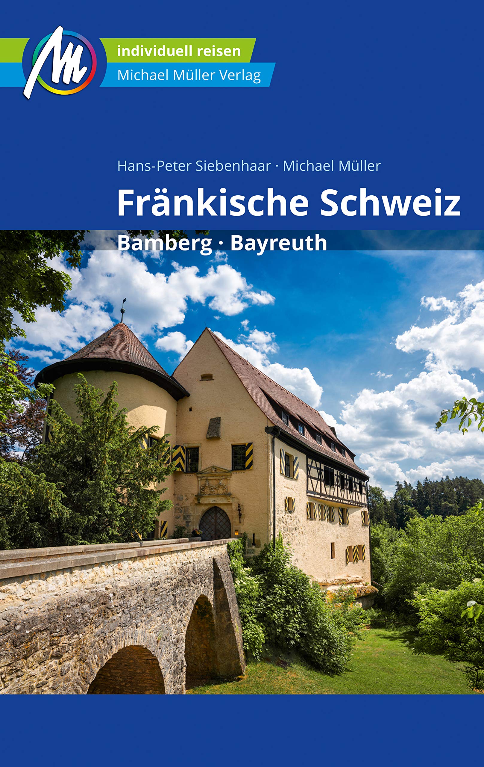 Fränkische Schweiz Reiseführer Michael Müller Verlag: Bamberg, Bayreuth (MM-Reiseführer) (German Edition)