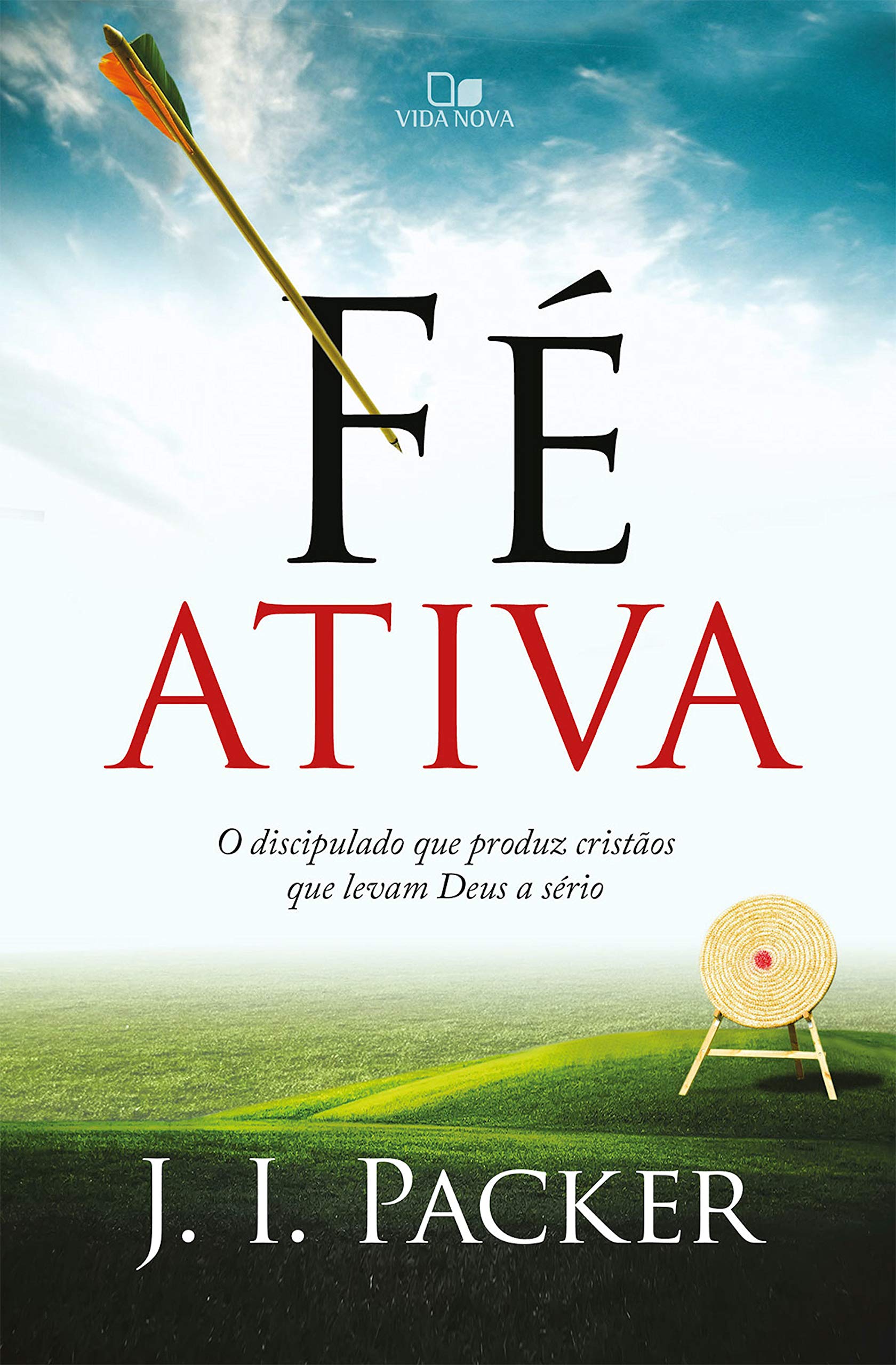 Fé ativa: O discipulado que produz cristãos que levam Deus a sério (Kindle Edition)