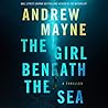 The Girl Beneath the Sea by Andrew Mayne