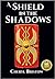 A Shield in the Shadows