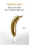 Siamo tutti bravi con i fidanzati degli altri by Tommaso Zorzi