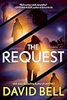 The Request by David      Bell