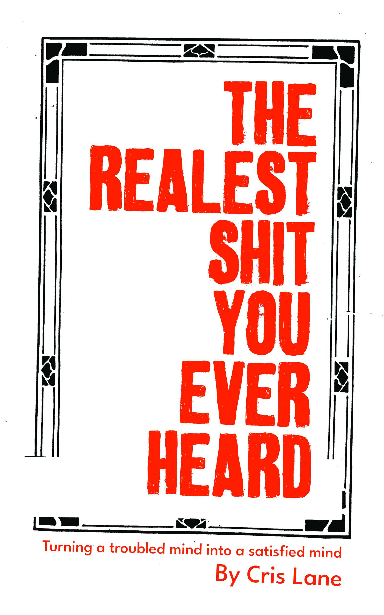 The Realest Shit You Ever Heard