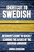 Shortcut to Swedish: Beginner's Guide to Quickly Learning the Basics of the Swedish Language