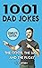 1001 Dad Jokes: Complete Ed...
