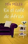 En el Café de África by Mia Muler