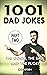 1001 Dad Jokes: Part Two: T...