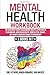 Mental Health Workbook: 6 Books in 1: The Attachment Theory, Abandonment Anxiety, Depression in Relationships, Addiction, Complex PTSD, Trauma, CBT Therapy, EMDR and Somatic Psychotherapy