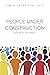People Under Construction: ...