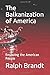The Balkanization of Americ...