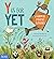 Y Is for Yet: A Growth Mind...