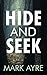 Hide and Seek (Hide and Seek, #1)