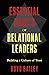 Essential Habits of Relational Leaders: Building a Culture of Trust