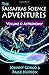 The Sassafras Science Adventures Volume 6 by Paige Hudson