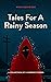 Tales For A Rainy Season: A Collection of 11 Horror Stories
