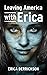 Leaving America with Erica:...