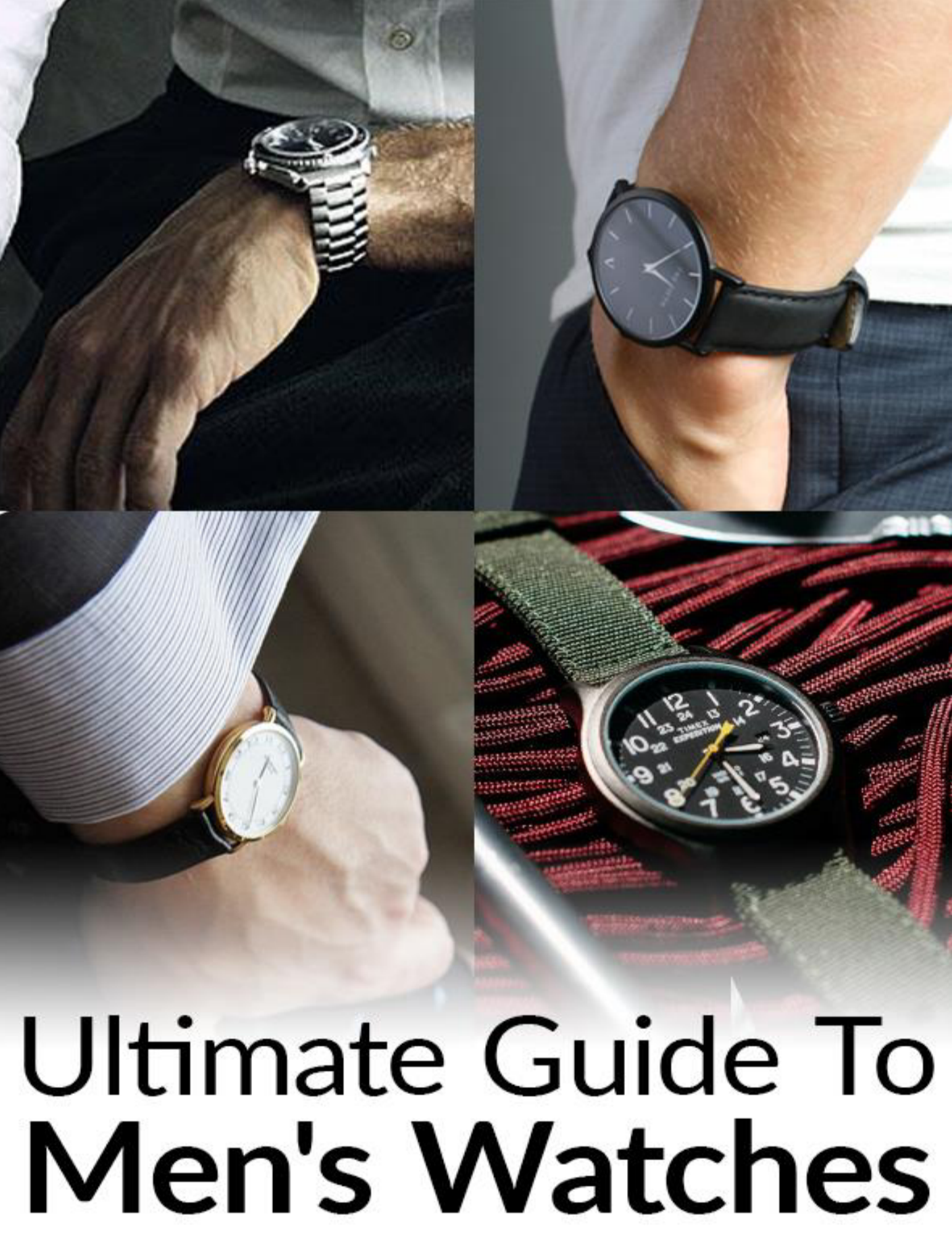 Ultimate Guide to Men's Watches
