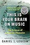 This Is Your Brain on Music by Daniel J. Levitin
