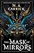 The Mask of Mirrors (Rook &...