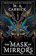 The Mask of Mirrors (Rook & Rose, #1)
