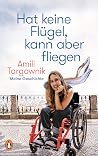 Hat keine Flügel, kann aber fliegen: Meine Geschichte (German Edition) Hat keine Flügel, kann aber fliegen: Meine Geschichte (German Edition)