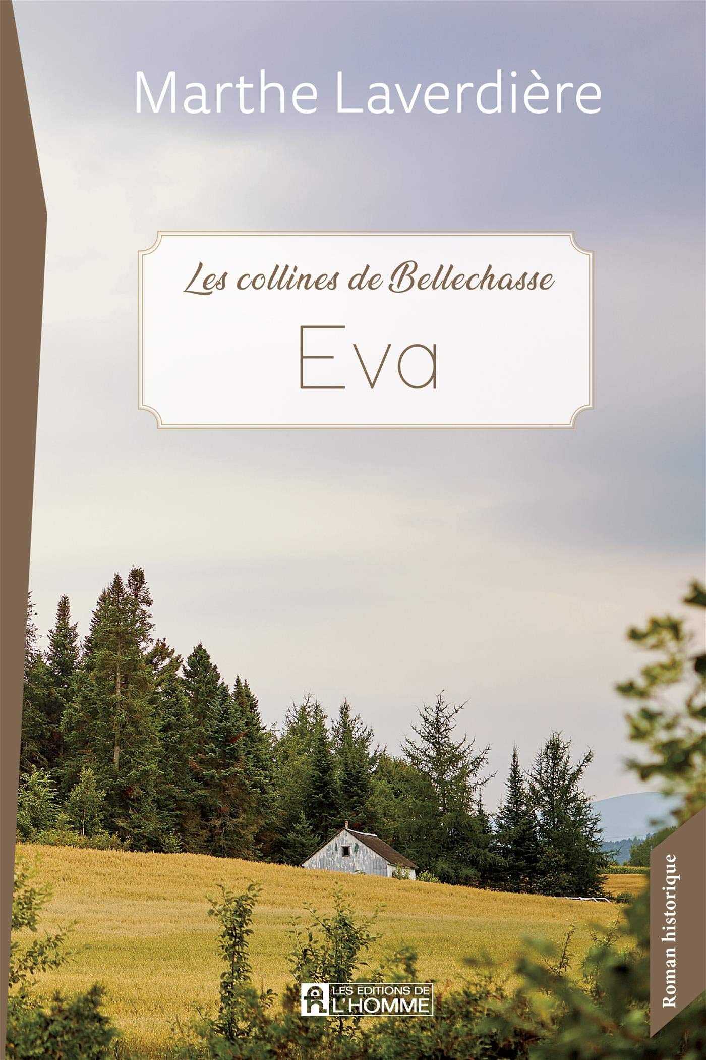 Eva: Les collines de Bellechasse (kindle_edition)