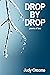 Drop by Drop (poems of loss)