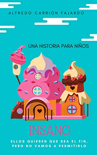 Insano (Cuentos para niños nº 1)