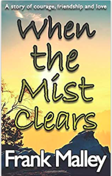When The Mist Clears by Frank Malley