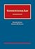 Constitutional Law (University Casebook Series)