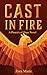 Cast in Fire (Phoenix of Ho...