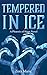Tempered in Ice (Phoenix of...