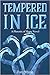 Tempered in Ice (Phoenix of Hope, #2)