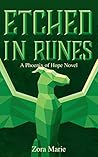 Etched in Runes (Phoenix of Hope, #3) Etched in Runes (Phoenix of Hope, #3)