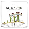 Colour Crete, An Inspiring Travel Guide