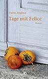 Tage mit Felice