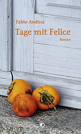 Tage mit Felice (Hardcover)