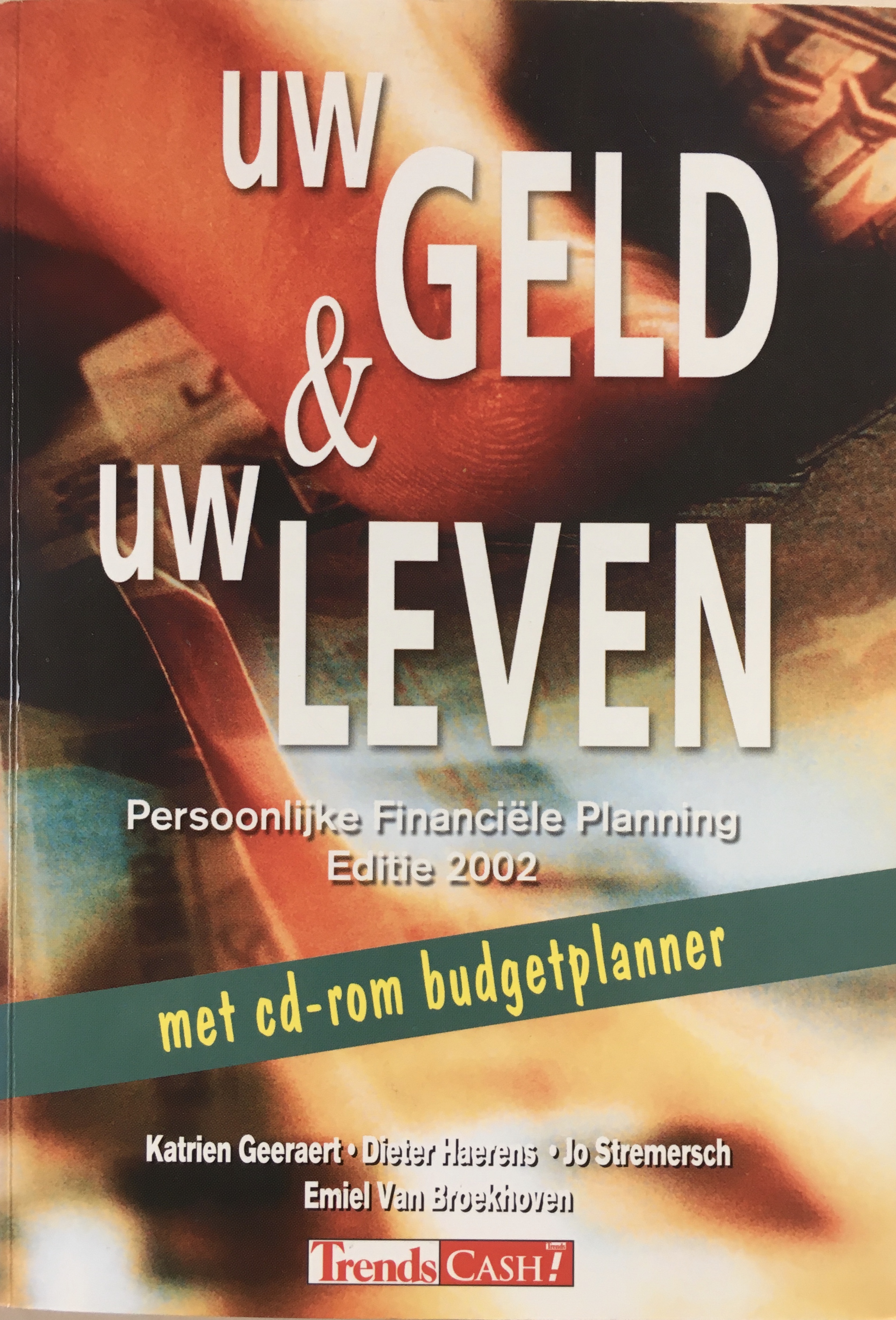 Uw geld & uw leven. Persoonlijke financiële planning