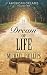 Dream of Life by Michael R. Phillips