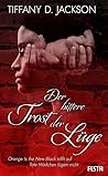 Der bittere Trost der Lüge by Tiffany D. Jackson