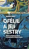 Ofélie a její sestry: Motiv utonulé dívky v evropské a české poezii