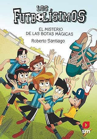 El misterio de las botas mágicas (Los Futbolísimos, #17)