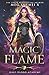 Magic Flame (Half-Blood Academy #5)