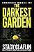 The Darkest Garden (Brannon...