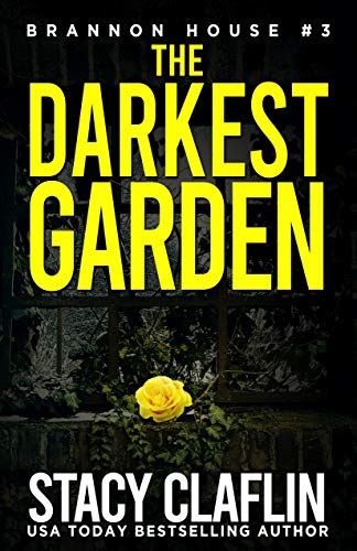 The Darkest Garden (Brannon House, #3)