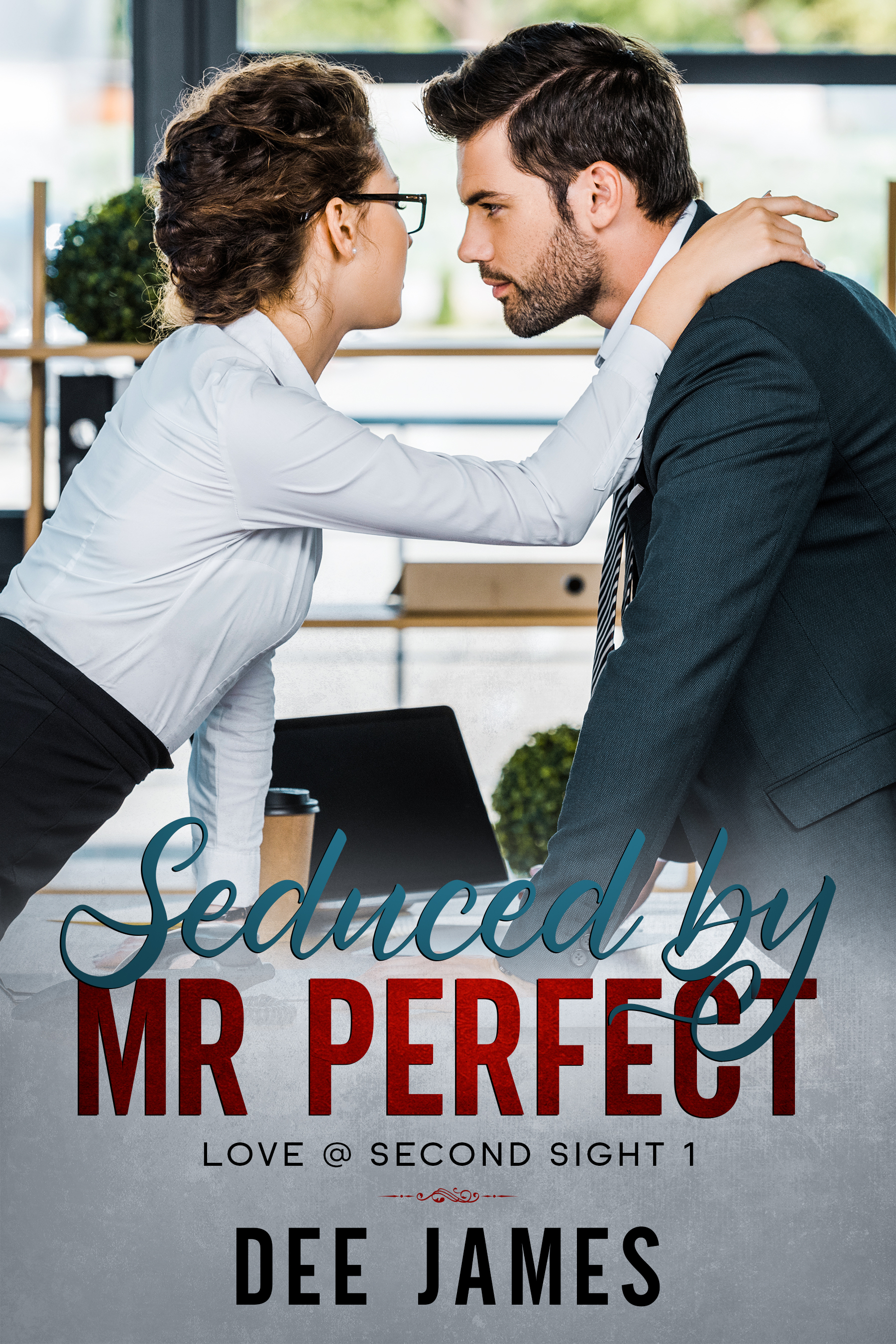 Seduced by Mr Perfect (Love @ Second Sight #1)