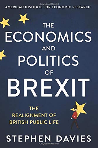 The Economics and Politics of Brexit: The Realignment of British Public Life (Paperback)
